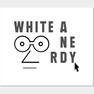 White and Nerdy Birthday Gift Shirt Posters and Art